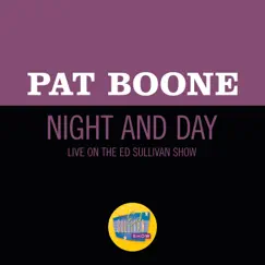 Night And Day (Live On The Ed Sullivan Show, October 17, 1965) - Single by Pat Boone album reviews, ratings, credits