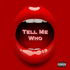 Tell Me Who Song Lyrics