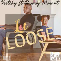 Let Loose - Single by Veetchy & Shanay Morant album reviews, ratings, credits