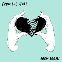 From the Start - Single by Dorm Rooms album reviews, ratings, credits