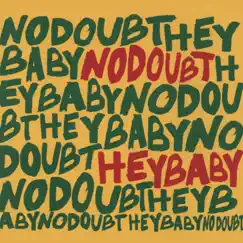 Hey Baby - Single by No Doubt album reviews, ratings, credits
