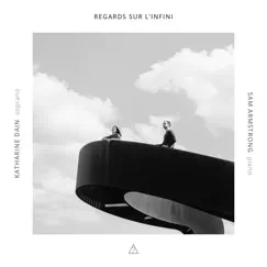 Regards sur l'Infini by Katharine Dain & Sam Armstrong album reviews, ratings, credits