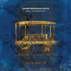 Jesup Wagon by James Brandon Lewis album reviews, ratings, credits