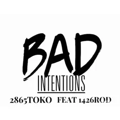 Bad Intentions (feat. Lil Rod 1426) Song Lyrics