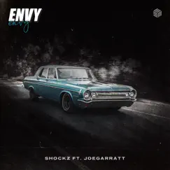 Envy - Single by Shockz & joegarratt album reviews, ratings, credits