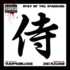 Way of the Warrior by Gawdbless album reviews, ratings, credits