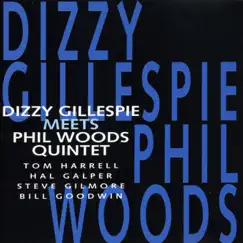 Dizzy Gillespie Meets Phil Woods Quintet by Dizzy Gillespie & Phil Woods Quintet album reviews, ratings, credits