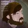 Garden Songs - Single album lyrics, reviews, download