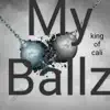 My Ballz - Single album lyrics, reviews, download