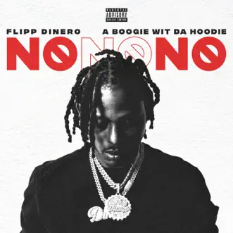 No No No (feat. A Boogie wit da Hoodie) - Single by Flipp Dinero album download