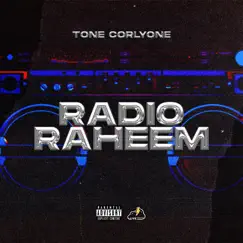 Radio Raheem - Single by Tone Corlyone album reviews, ratings, credits