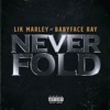 Never Fold (feat. Babyface Ray) - Single album lyrics, reviews, download