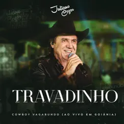 Travadinho (Ao Vivo) - Single by Juliano Cezar album reviews, ratings, credits