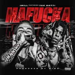MAFUCKA (feat. Yak Gotti) - Single by 1MILL album reviews, ratings, credits
