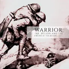 Warrior - Single by Mr. Wilson and the French Ticklers album reviews, ratings, credits