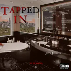 Tapped In - Single by Jayy Jordan album reviews, ratings, credits