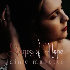 Stages of Hope - EP by Jaime Masetta album reviews, ratings, credits