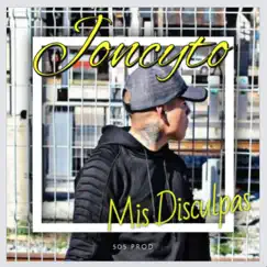 Mis Disculpas - Single by Joncyto album reviews, ratings, credits