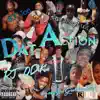 Dat Action (feat. 600Joe, TrapBoy Nuk & PJ ODK) - Single album lyrics, reviews, download