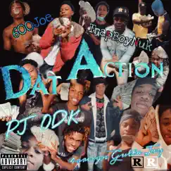Dat Action (feat. 600Joe, TrapBoy Nuk & PJ ODK) - Single by 4oreign Gutta Jay album reviews, ratings, credits