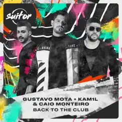 Back to the Club - Single by Gustavo Mota, Kam1l & Caio Monteiro album reviews, ratings, credits