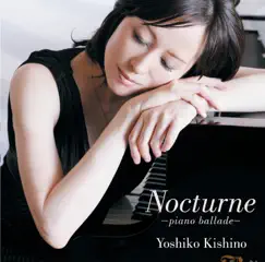 Nocturne - Piano Ballade - EP by Yoshiko Kishino album reviews, ratings, credits