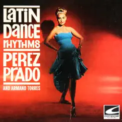 Latin Dance Rhythms by Dámaso Pérez Prado & Armand Torres album reviews, ratings, credits
