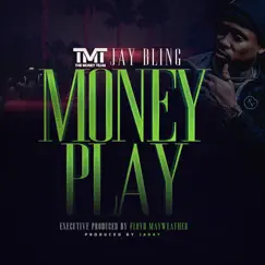 Money Play - Single by Jay Bling album reviews, ratings, credits