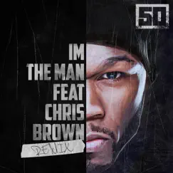 I'm the Man (Remix) [feat. Chris Brown] - Single by 50 Cent album reviews, ratings, credits