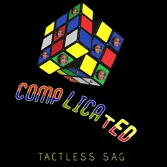 Complicated - Single by Tactless Sag album reviews, ratings, credits