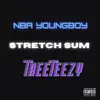 Stretch Sum (feat. Youngboy) - Single album lyrics, reviews, download