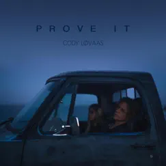 Prove It - Single by Cody Lovaas album reviews, ratings, credits