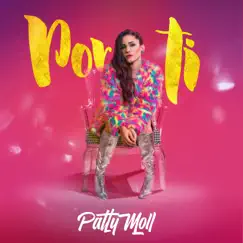 Por Ti - Single by Patty Moll album reviews, ratings, credits