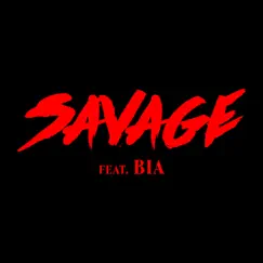 Savage (feat. BIA) Song Lyrics