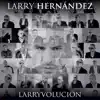 Larryvolución album lyrics, reviews, download