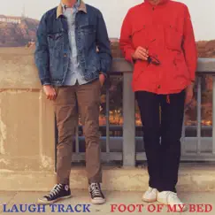 Foot of My Bed - Single by Laugh Track album reviews, ratings, credits