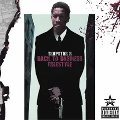 Back to Business (Freestyle) - Single by Trapstar R album reviews, ratings, credits