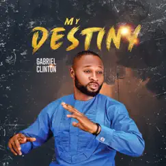My Destiny - Single by Gabriel Clinton album reviews, ratings, credits
