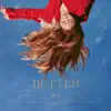 BETTER - The 10th Album album lyrics, reviews, download