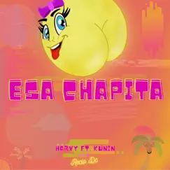 Esa Chapita (feat. Kunin & Recio Dc) Song Lyrics