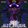 Just Believe (feat. Tot cuba & Trezv) - Single album lyrics, reviews, download