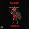 Blood Sucker - Single album lyrics, reviews, download
