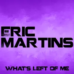 What's Left of Me - Single by Eric Martins album reviews, ratings, credits