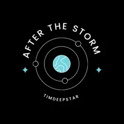 After the Storm - Single by TimDeepStar album reviews, ratings, credits