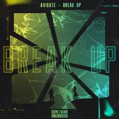 Break Up - Single by Avigate album reviews, ratings, credits