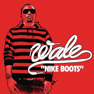 Nike Boots - Single by Wale album download