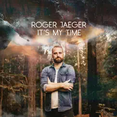 It's My Time - Single by Roger Jaeger album reviews, ratings, credits