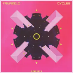 Cycles - Single by TruFeelz album reviews, ratings, credits