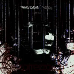 Paranoic - Single by Prince Vulcano album reviews, ratings, credits