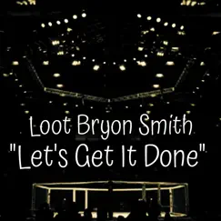 Let's Get It Done Song Lyrics
